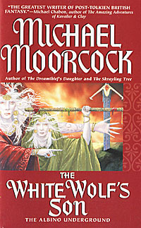 The White Wolf's Son, Michael Moorcock