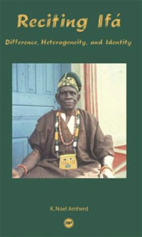 K. Noel Amherd. Reciting IFA: Identity, Difference and Heterogeneity K. Noel Amherd. Reciting IFA: Identity, Difference and Heterogeneity