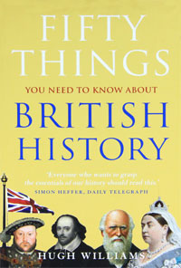 50 Things You Need to Know About British History