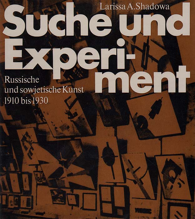 Suche und Experiment. Russische und sowjetische Kunst 1910 bis 1930