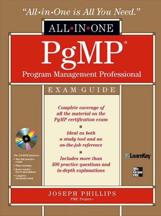 PgMP Program Management Professional All-in-One Exam Guide - Joseph Phillips - Joseph Phillips12296407Get full coverage of all the material included on the PgMP Program Management Professional exam inside this comprehensive resource. Written by industry expert, trainer, and project management consultant Joseph Phillips, this definitive exam guide covers all three phases of the credential process-the PMI staff review, the multiple-choice exam, and the Multi-rater Assessment-focusing on how to pass the rigorous PgMP exam. Detailed and authoritative, this book serves as both a complete certification study guide and an essential on-the-job reference.