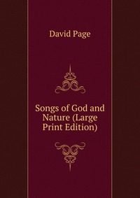 Songs of God and Nature (Large Print Edition), David Page
