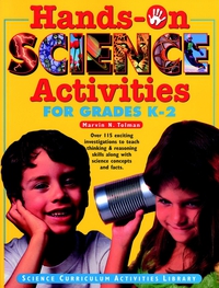 Hands–On Science Activities for Grades K–2