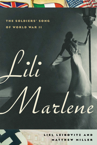 Lili Marlene – The Soldiers? Song of World War II