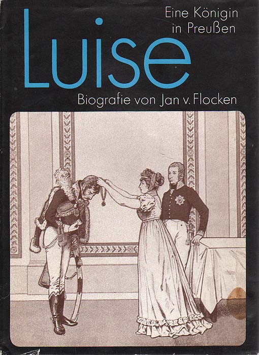 Luise. Eine Konigin in Preuben. Biografie