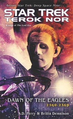 Star Trek: Deep Space Nine: Terok Nor: Dawn of the Eagles S. D. Perry купить читать скачать онлайн - BookMix.ru
