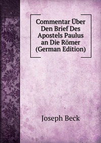 Commentar Uber Den Brief Des Apostels Paulus an Die Romer (German Edition)