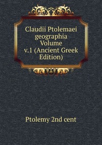 Отзывы о книге Claudii Ptolemaei geographia Volume v.1 (Ancient Greek Edition)