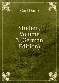 Studien, Volume 3 (German Edition)