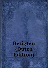 Berigten (Dutch Edition)