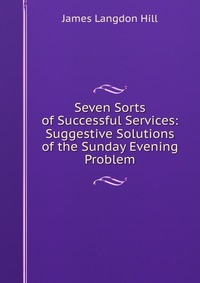 Seven Sorts of Successful Services: Suggestive Solutions of the Sunday Evening Problem