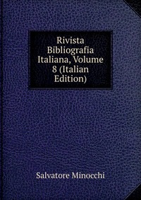 Рецензии на книгу Rivista Bibliografia Italiana, Volume 8 (Italian Edition)