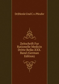 Zeitschrift Fur Rationelle Medicin Dritte Reike.XXX.Band (German Edition)