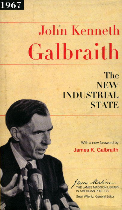 The New Industrial State, John Kenneth Galbraith