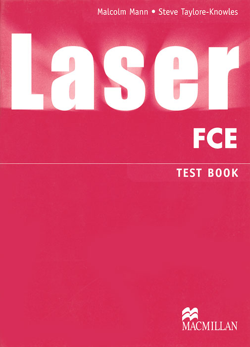 Laser FCE: Test Book, Malcolm Mann, Steve Taylore-Knowles