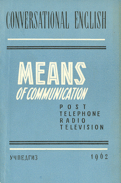 Means of Communication. Post. Telephone. Radio. Television