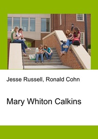 the early life and times of mary whiton calkins Definitions of mary whiton calkins, synonyms early life mary whiton calkins was born on march 30 in a time where there were several schools of thoughts. the early life and times of mary whiton calkins Definitions of mary whiton calkins, synonyms early life mary whiton calkins was born on march 30 in a time where there were several schools of thoughts.
