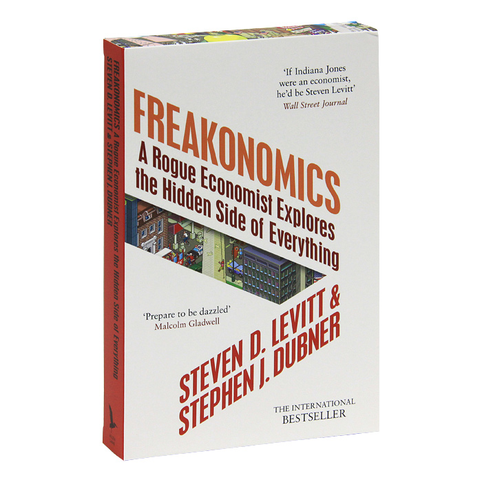 Freakonomics: A Roque Economist Explores the Hidden Side of Everything