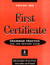First Certificate Grammar Practice for the Revised Exam