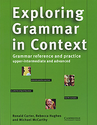 Exploring Grammar in Context: Upper-Intermediate and Advanced