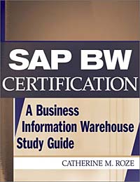 SAP BW Certification: A Business Information Warehouse Study Guide Catherine M. Roze купить читать скачать онлайн - BookMix.ru