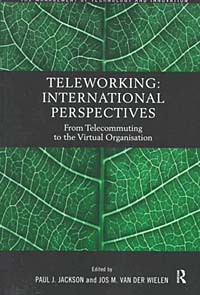 Купить Teleworking: International Perspectives : From Telecommuting to the Virtual Organization (The Management of Technology and Innovation), Paul J. Jackson, Jos Van Der Wielen