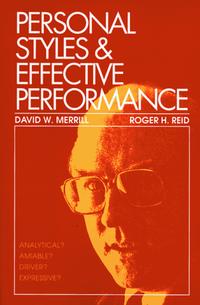 Personal Styles & Effective Performance, David W. Merrill