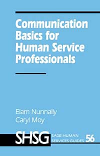 Communication Basics for Human Service Professionals (SAGE HUMAN SERVICES GUIDES)