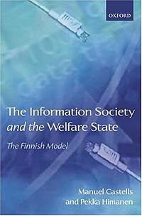 The Information Society and the Welfare State: The Finnish Model Manuel Castells, Pekka Himanen купить читать скачать онлайн - BookMix.ru