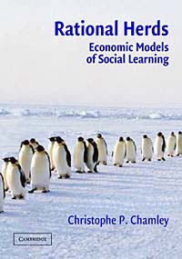 Rational Herds: Economic Models of Social Learning12296407 Rational Herds: Economic Models of Social Learning12296407Social learning involves individuals learning from the behavior of others and may lead to spectacular outcomes such as herding, fads, frenzies, crashes, and booms. Providing a synthesis of the theoretical literature of the last ten years, Christophe Chamley demonstrates how these pathologies may occur in a society of rational individuals. His book provides informal as well as technical analyses for readers interested in social behavior, and more advanced researchers in economics, finance, and other social sciences. A key feature is the inclusion of exercises in each chapter, with proofs written out for students.