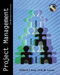 Project Management: The Management Process w/ Student CD-ROM(with Microsoft Project 2000), Clifford F. Gray, Erik W. Larson Project Management: The Management Process w/ Student CD-ROM(with Microsoft Project 2000), Clifford F. Gray, Erik W. Larson