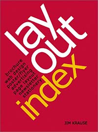Купить Layout Index: Brochure, Web Design, Poster, Flyer, Advertising, Page Layout, Newsletter, Stationery Index, Jim Krause