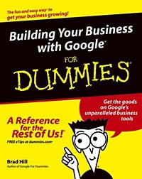 Building Your Business with Google TM For Dummies ® (FO