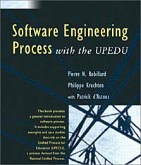 Software Engineering Processes: With the UPEDU, Pierre N. Robillard, Philippe Kruchten