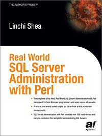 Real World SQL Server Administration with Perl, Linchi Shea