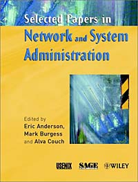 Selected Papers in Network and System Administration, Eric Anderson, Mark Burgess, Alva Couch