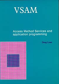Vsam: Access Method Services and Application Programming Doug Lowe купить читать скачать онлайн - BookMix.ru