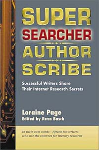 Super Searcher, Author, Scribe: Successful Writers Share Their Internet Research Secrets