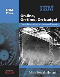 On-line, On-time, On-budget: Titanic Lessons for the e-business Executive
