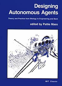 Купить Designing Autonomous Agents: Theory and Practice from Biology to Engineering and Back, Pattie Maes
