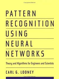 Pattern Recognition Using Neural Networks: Theory and Algorithms for Engineers and Scientists Carl G. Looney купить читать скачать онлайн - BookMix.ru