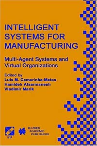 Рецензии на книгу Intelligent Systems for Manufacturing - Multi-Agent Systems and Virtual Organizations