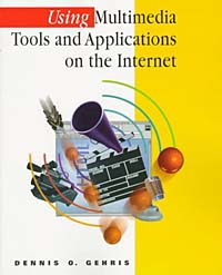 Using Multimedia Tools and Applications on the Internet