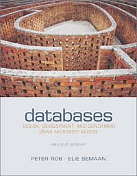 Databases: Design, Development, & Deployment Using Microsoft Access Peter Rob купить читать скачать онлайн - BookMix.ru