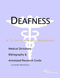 Deafness: A Medical Dictionary, Bibliography, and Annotated Research Guide to Internet References