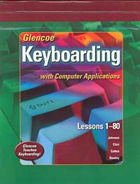 Купить Glencoe Keyboarding with Computer Applications Student Edition, Lessons 1-80, McGraw-Hill
