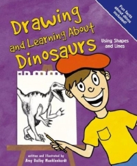 Drawing and Learning About Dinosaurs: Using Shapes and Lines (Sketch It!) Drawing and Learning About Dinosaurs: Using Shapes and Lines (Sketch It!)