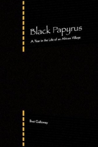 Black Papyrus: A Year in the Life of an African Village