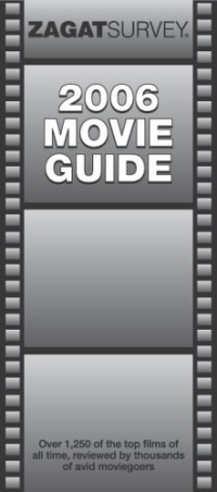 2006 Movie Guide (Zagat Movie Guide)