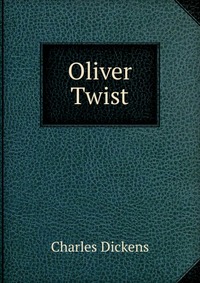 Купить Oliver Twist, Чарльз Диккенс